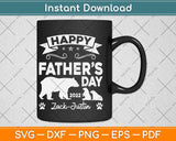 Happy Fathers Day 2022 Lack Justin Svg Png Dxf Digital Cutting File