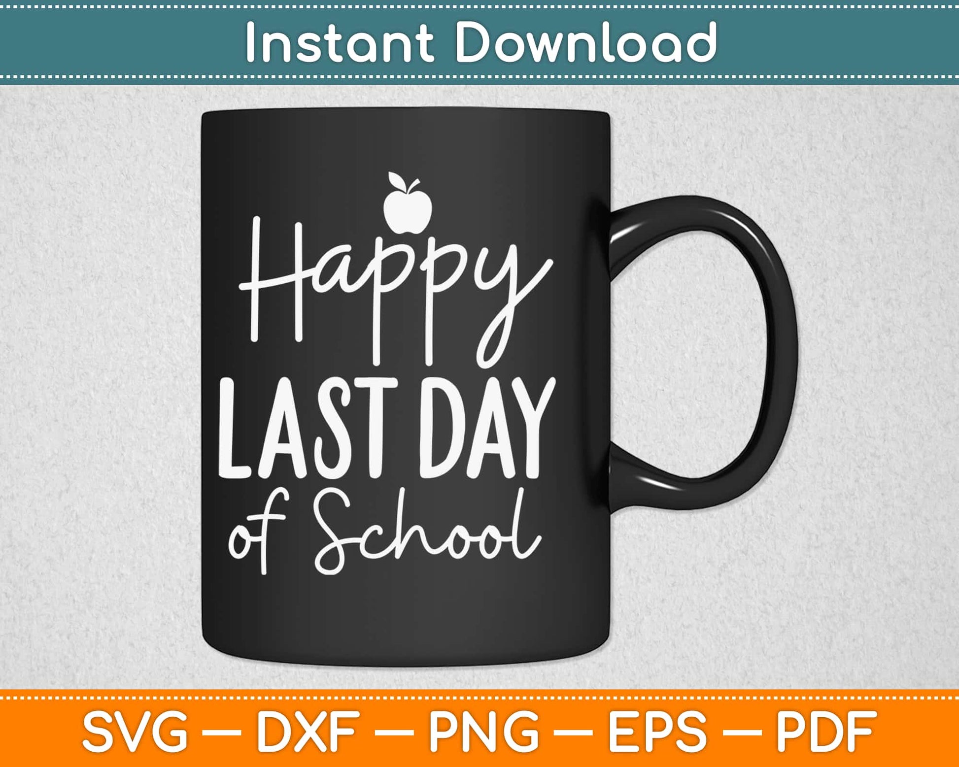 Happy Last Day Of School Svg Design Cricut Printable Cutting Files