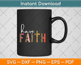 Have Faith Leopard Cross Jesus Christ God Svg Png Dxf Digital Cutting File