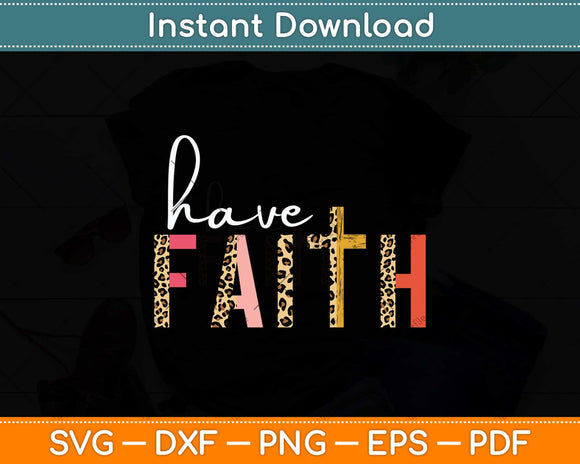 Have Faith Leopard Cross Jesus Christ God Svg Png Dxf Digital Cutting File