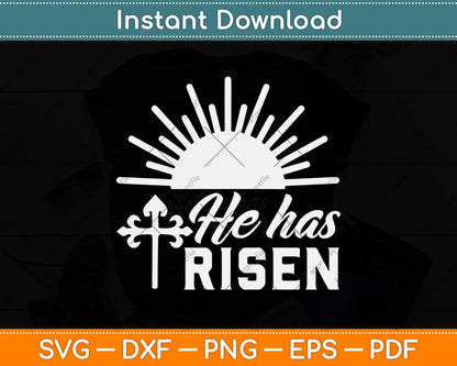 He Has Risen Easter Sublimation Svg Design Cricut Printable Cutting File