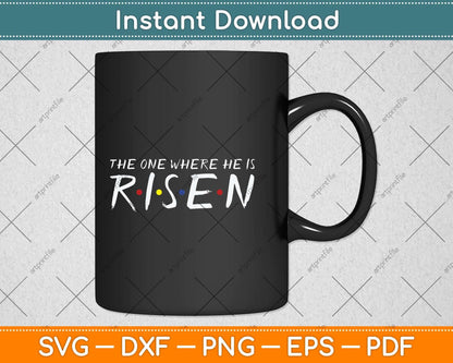 He Is Risen Religious Jesus Cross Resurrection Easter Sunday Svg Png Dxf Cutting File