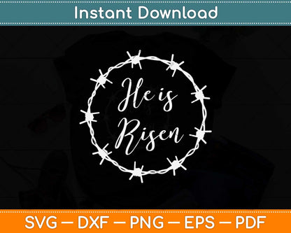 He is Risen Resurrection Christian Easter Sunday Svg Png Dxf Cutting File