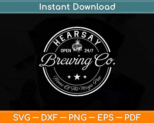 Hearsay Brewing Co Home Of The Mega Pint That’s Hearsay Svg Png Dxf Cutting File