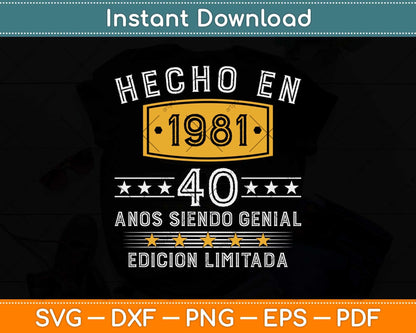 Hecho En 1981 Regalo Para Hombre Mujer 40 Años Cumpleaños Svg Png Dxf File