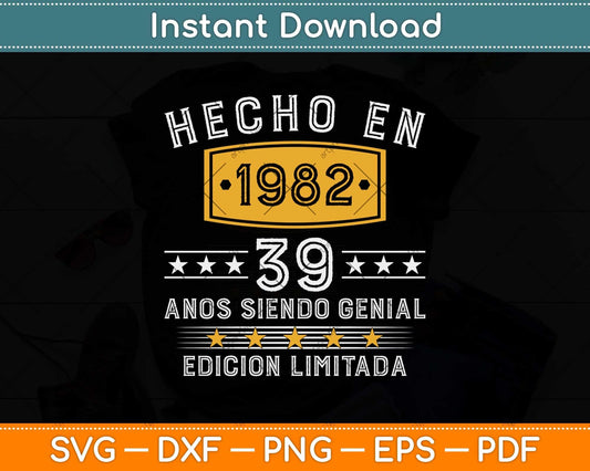 Hecho En 1982 Regalo Para Hombre Mujer 39 Años Cumpleaños Svg Png Dxf File