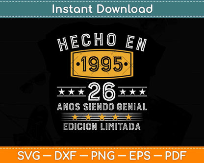 Hecho En 1995 Vintage 26 Anos Siendo Genial Edicion Limitada Svg Png Dxf File