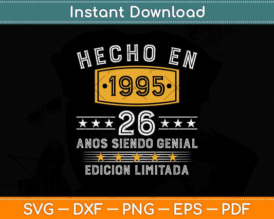 Hecho En 1995 Vintage 26 Anos Siendo Genial Edicion Limitada Svg Png Dxf File
