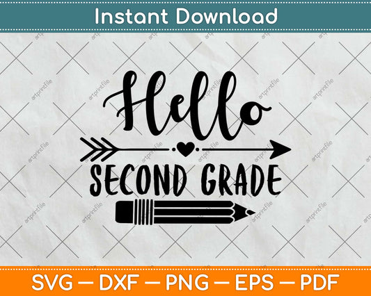 Hello Second Grade Back To School Svg Design Cricut Printable Cutting Files