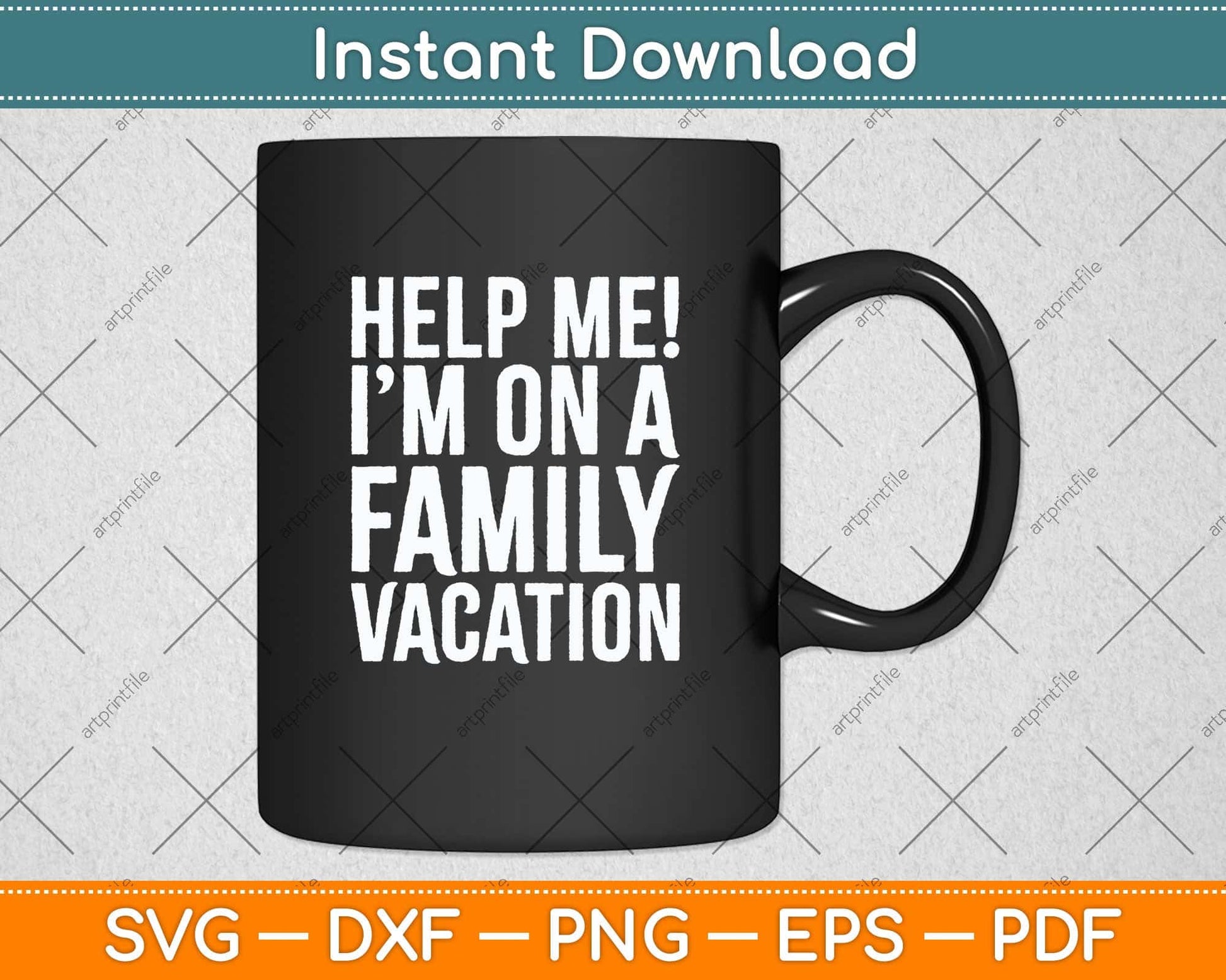 Help Me I'm On A Family Vacation Svg Png Dxf Digital Cutting File