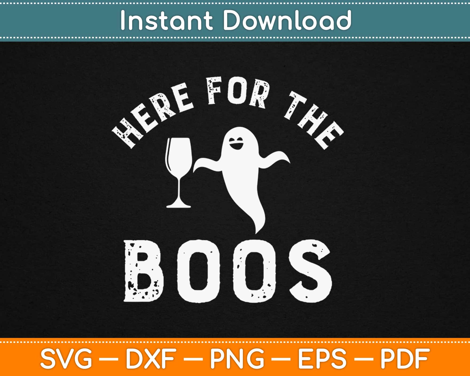 Here for the Boos Svg Design Cricut Printable Cutting Files