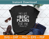 He's Got Big-Plans For Me Christian Children Baby Svg Png Dxf Digital Cutting File