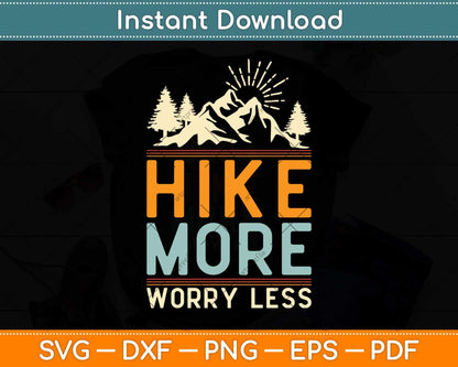 Hike More Worry Less Camping Summer Vacation Mountain Climbing Svg Design