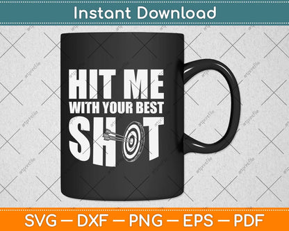 Hit Me With Your Best Shot Archery Coach Svg Png Dxf Digital Cutting File