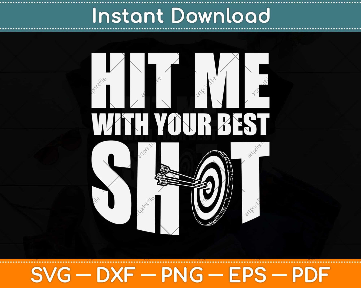 Hit Me With Your Best Shot Archery Coach Svg Png Dxf Digital Cutting File