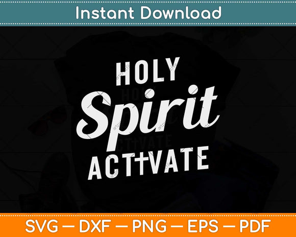 Holy Spirit Activate Bible Jesus Christian Svg Png Dxf Digital Cutting File