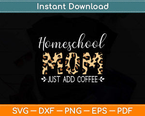 Homeschool Mom For Homeschool Mama Coffee Svg Png Dxf Digital Cutting File