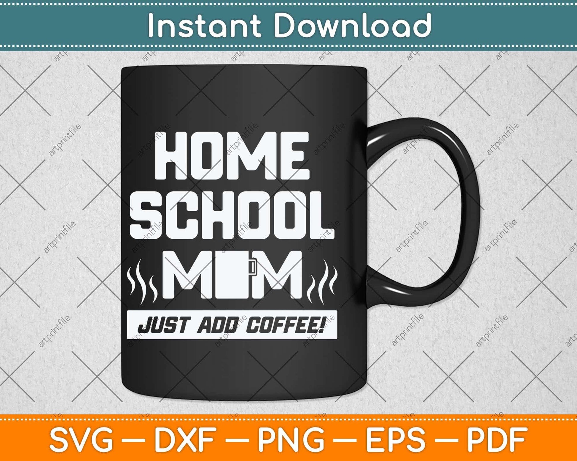 Homeschool Mom Just Add Coffee Funny Mothers Day Svg Design Cutting File
