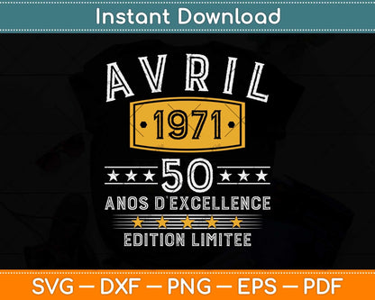 Homme 50 Ans Anniversaire Homme Millésime Fabriqué en Avril 1971 Svg Png Dxf File