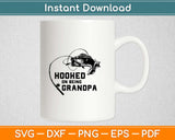 Hooked On Being Grandpa Fishing Svg Design Cricut Printable Cutting Files