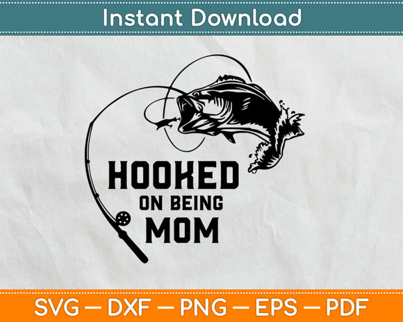 Hooked On Being Mom Svg Design Cricut Printable Cutting Files
