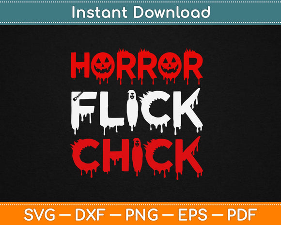 Horror Flick Chick Cursive Halloween Svg Design Cricut Printable Cutting Files