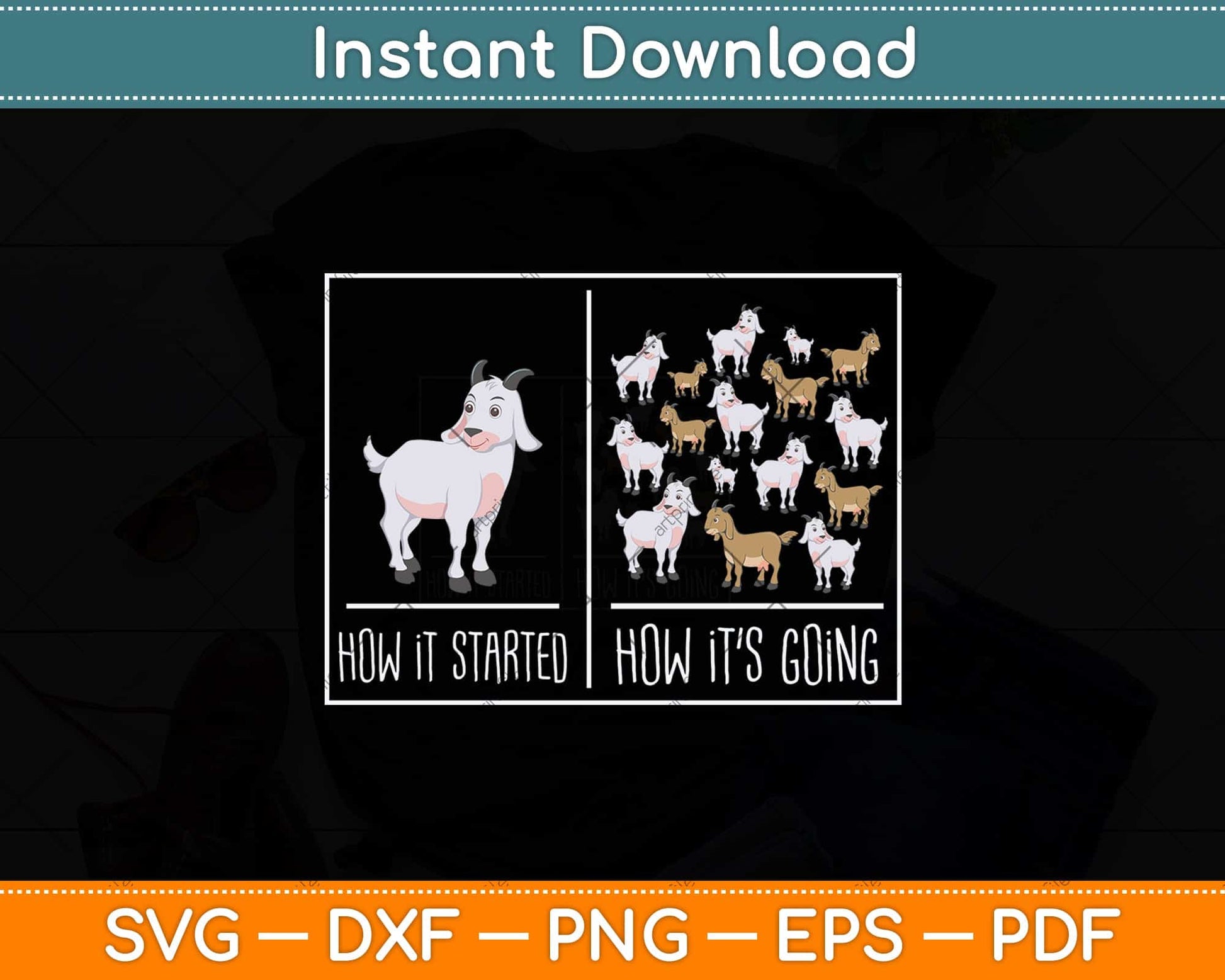 How It Started How It’s Going Goat Gift for Goat Lovers Farm Svg Png Dxf Cutting File