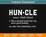 Huncle Funny Uncle Svg Design Cricut Printable Cutting Files