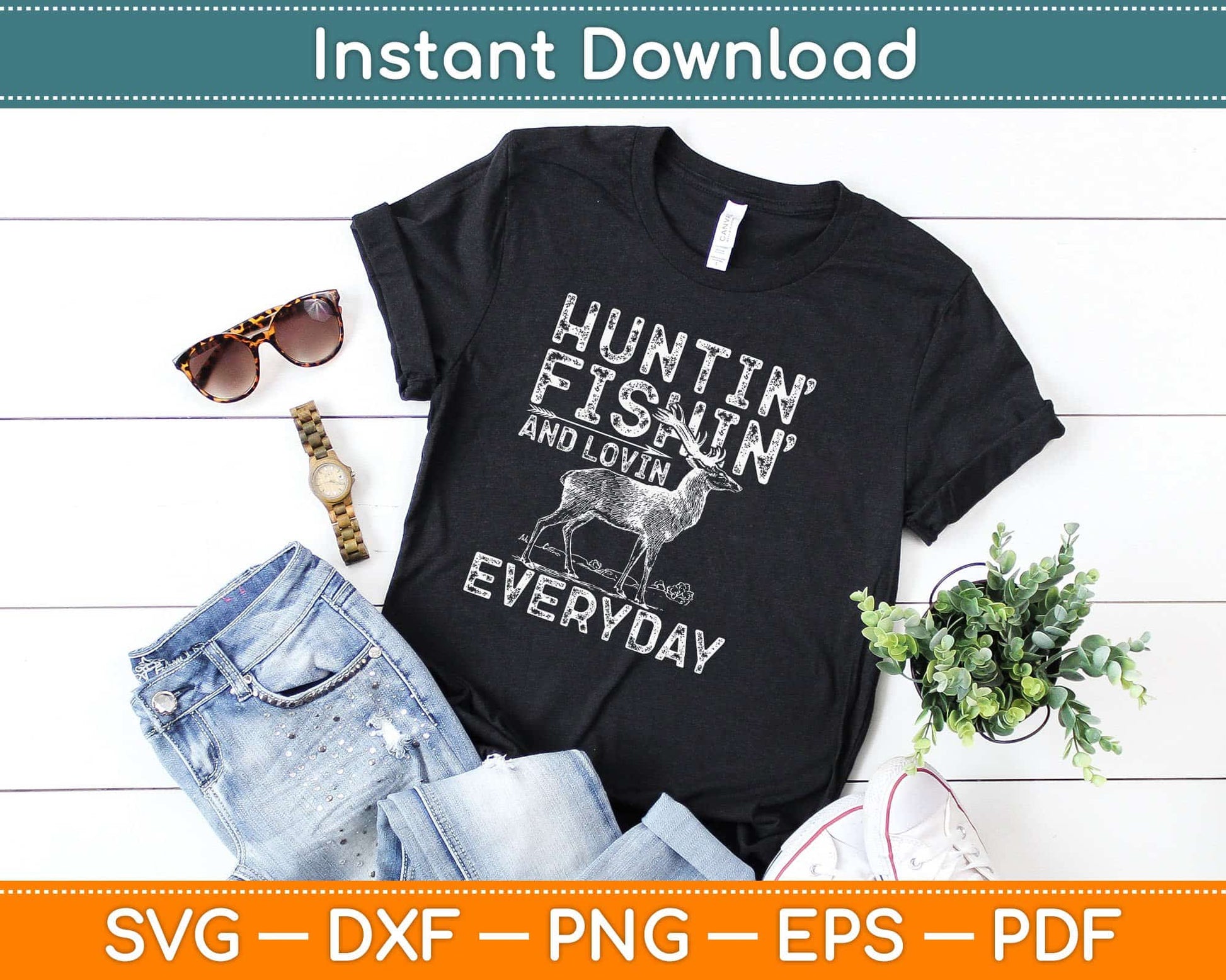 Hunting Fishing And Loving Everyday Svg Design Cricut Printable Cutting Files