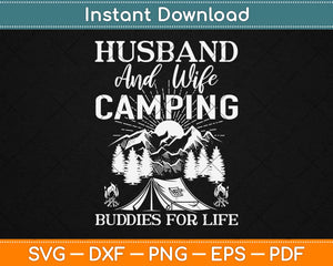 Husband And Wife Camping Buddies For Life Svg Design Cricut Printable Cutting Files