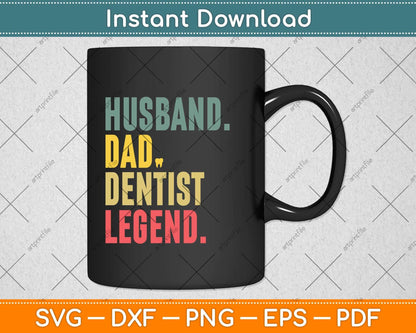 Husband Dad Dentist Legend Father's Day Svg Png Dxf Digital Cutting File