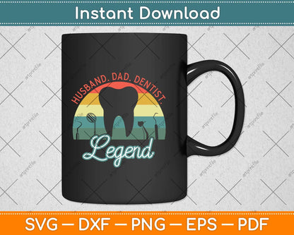 Husband Dad Dentist Legend Svg Png Dxf Digital Cutting File