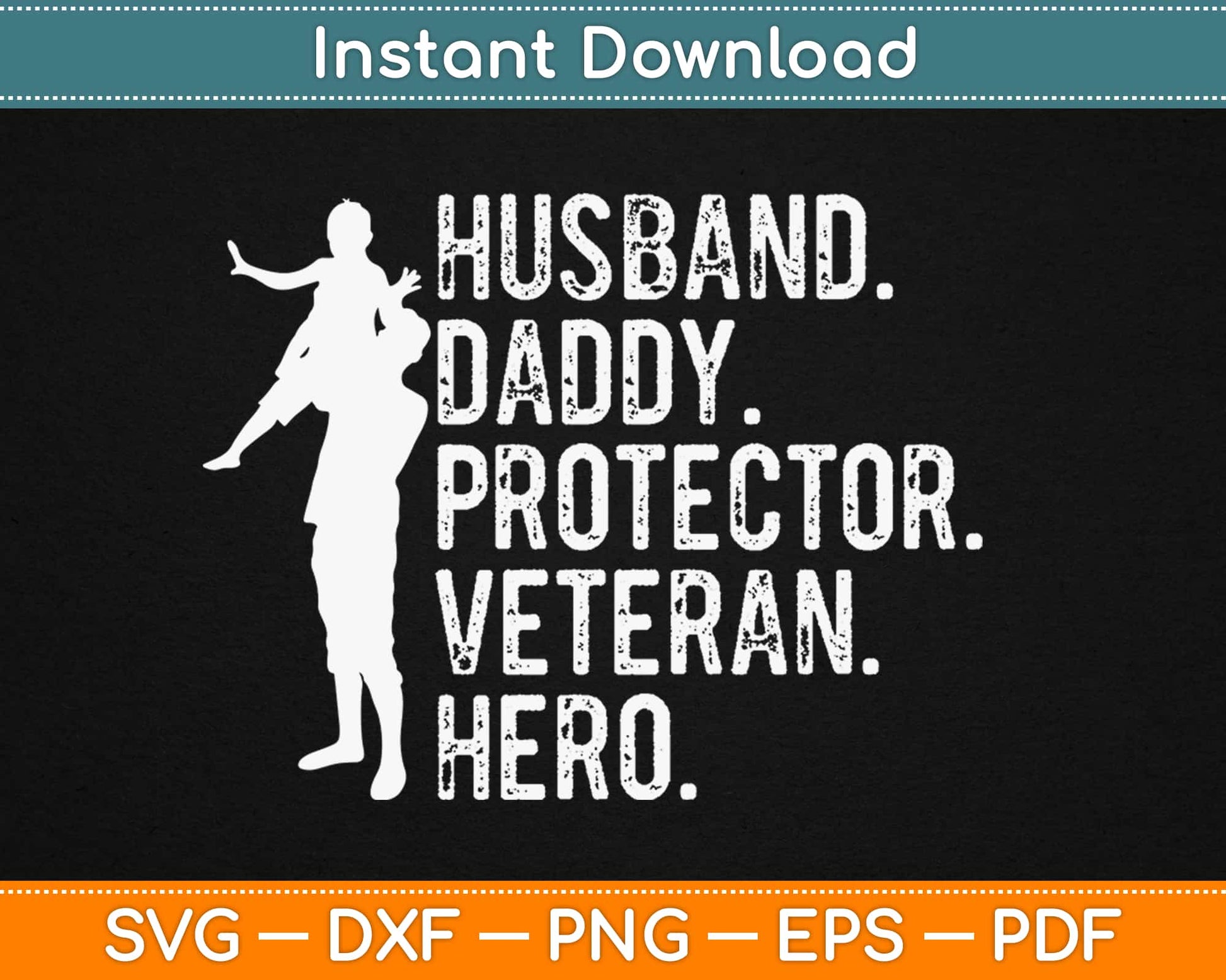 Husband Daddy Protector Veteran Hero Svg Design Cricut Printable Cutting Files