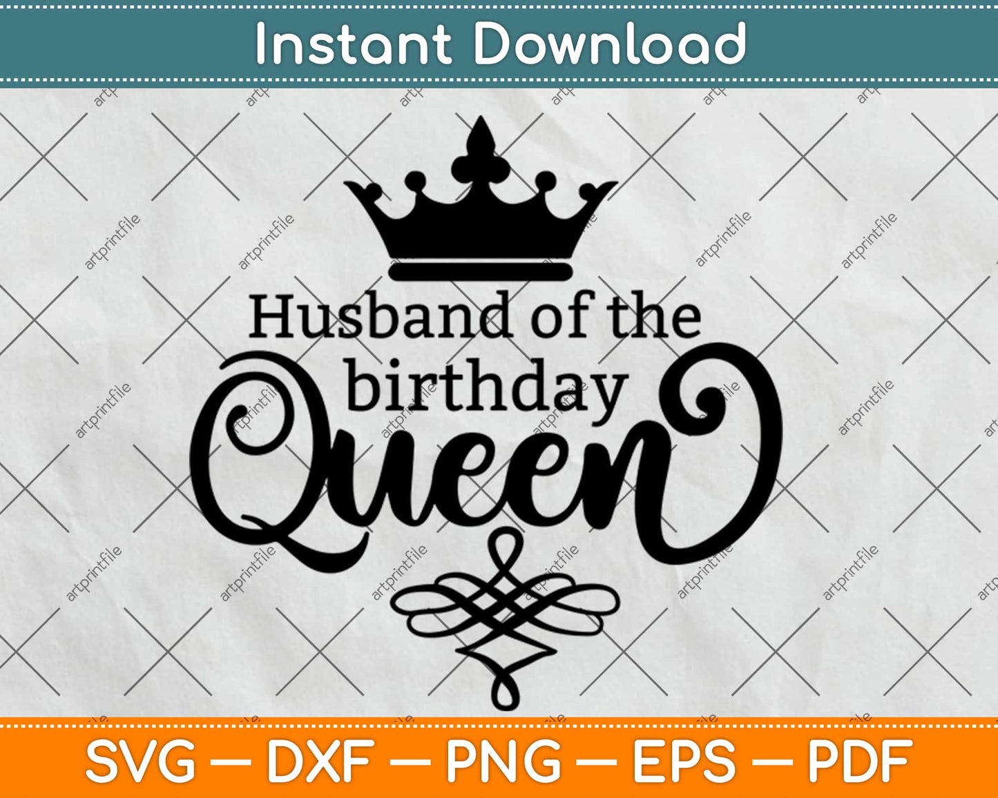 Husband Of The Birthday Queen Svg Design Cricut Printable Cutting Files