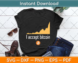 I Accept Bitcoin Graph BTC Crypto Cryptocurrency Svg Png Dxf Digital Cutting File