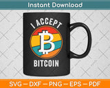 I Accept Bitcoin Svg Png Dxf Digital Cutting File