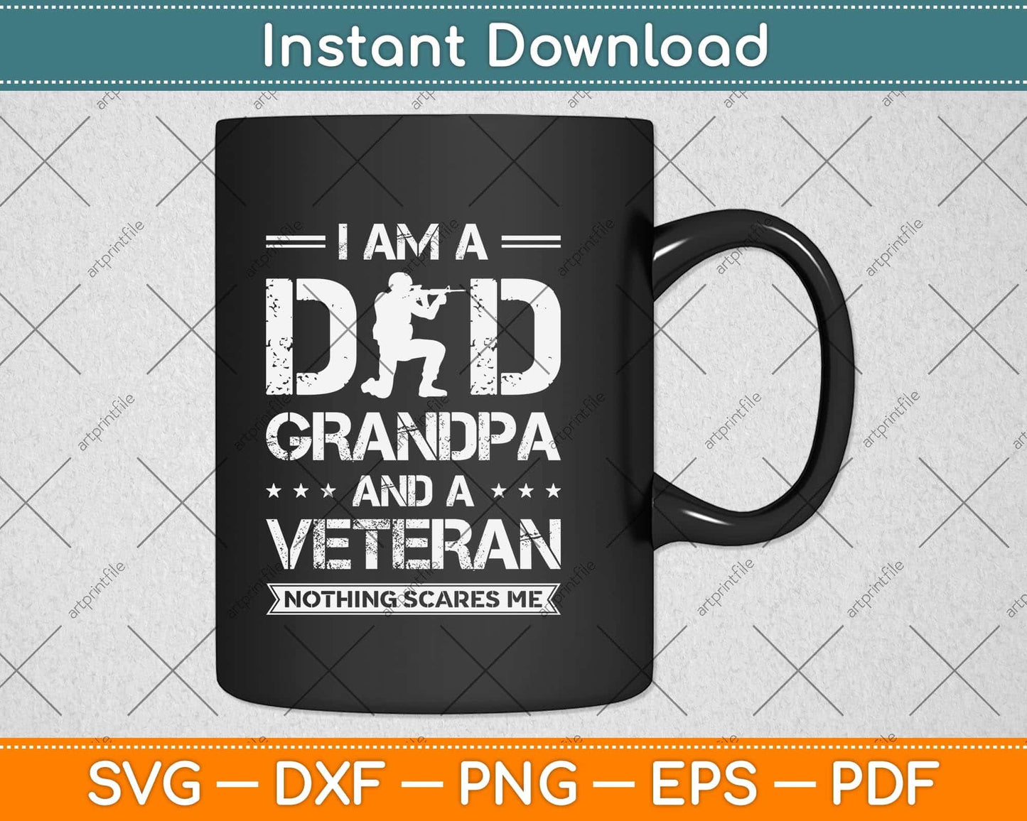 I Am A Dad Grandpa and Veteran Nothing Scares Me Svg Png Dxf Digital Cutting File