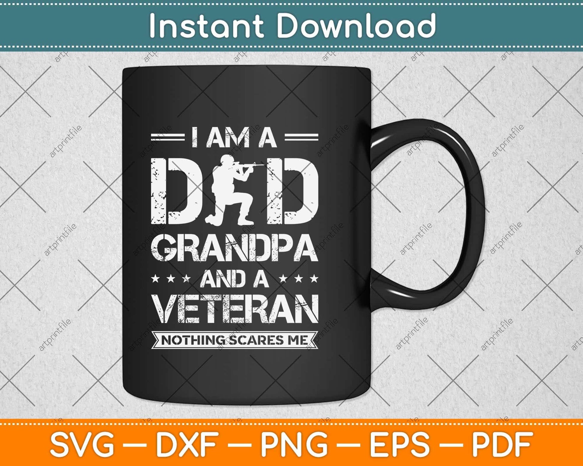 I Am A Dad Grandpa and Veteran Nothing Scares Me Svg Png Dxf Digital Cutting File
