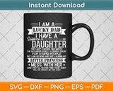 I Am A Lucky Dad I Have Stubborn Daughter Father's Day Svg Design