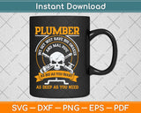 I Am A Plumber Gift I Can Lay Pipe Svg Png Dxf Digital Cutting File