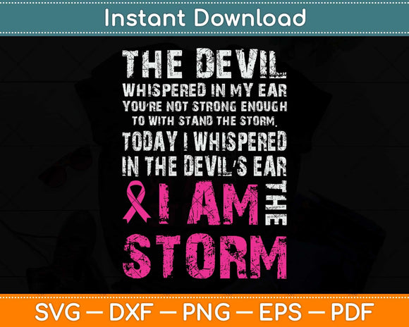 I Am The Storm Breast Cancer Awareness Svg Png Dxf Digital Cutting File