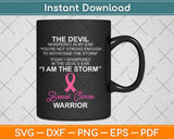 I Am The Storm Breast Cancer Warrior Svg Design Cricut Printable Cutting Files