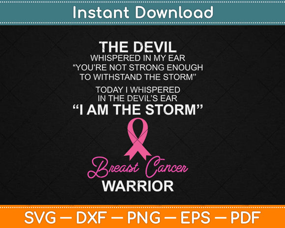 I Am The Storm Breast Cancer Warrior Svg Design Cricut Printable Cutting Files