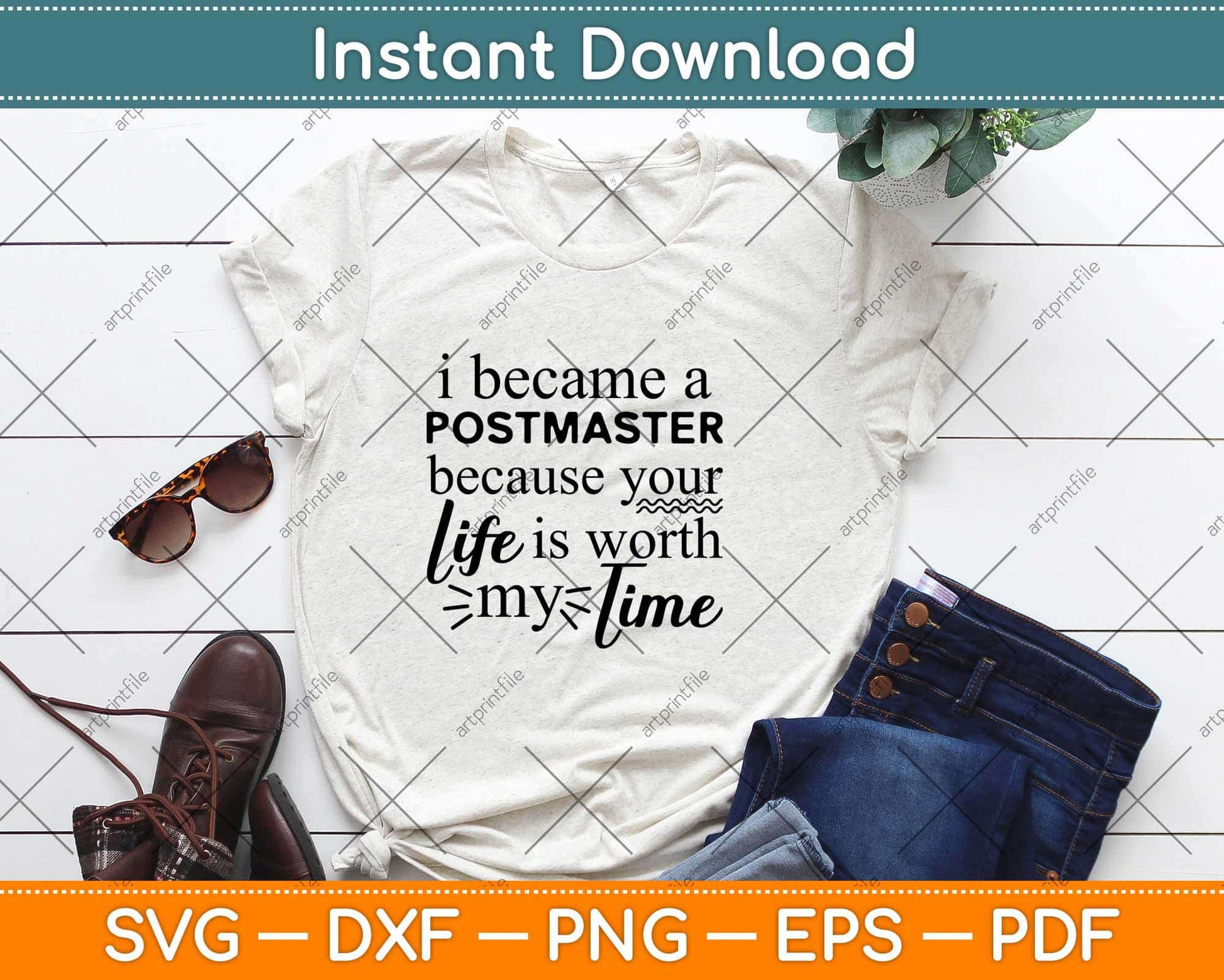 I Became A Postmaster Because Your Life Is Worth My Time Svg Design