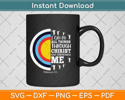 I Can Do All Thing Through Christ Who Strengthens Me Svg Png Dxf Digital Cutting File
