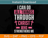 I Can Do All Things Through Christ Breast Cancer Awareness Svg Png Dxf Cutting File
