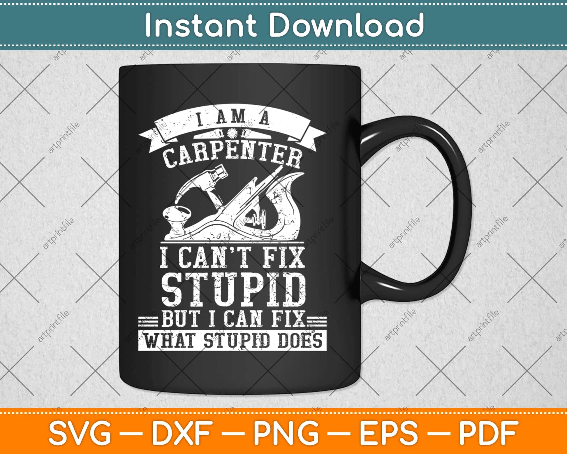 I Can't Fix Stupid-Funny Carpenter & Woodworking Svg Design Cricut Cutting Files