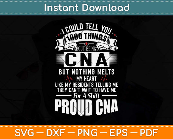 I Could Tell You 1000 Things About Being A Funny CNA Svg Png Dxf Digital Cutting File