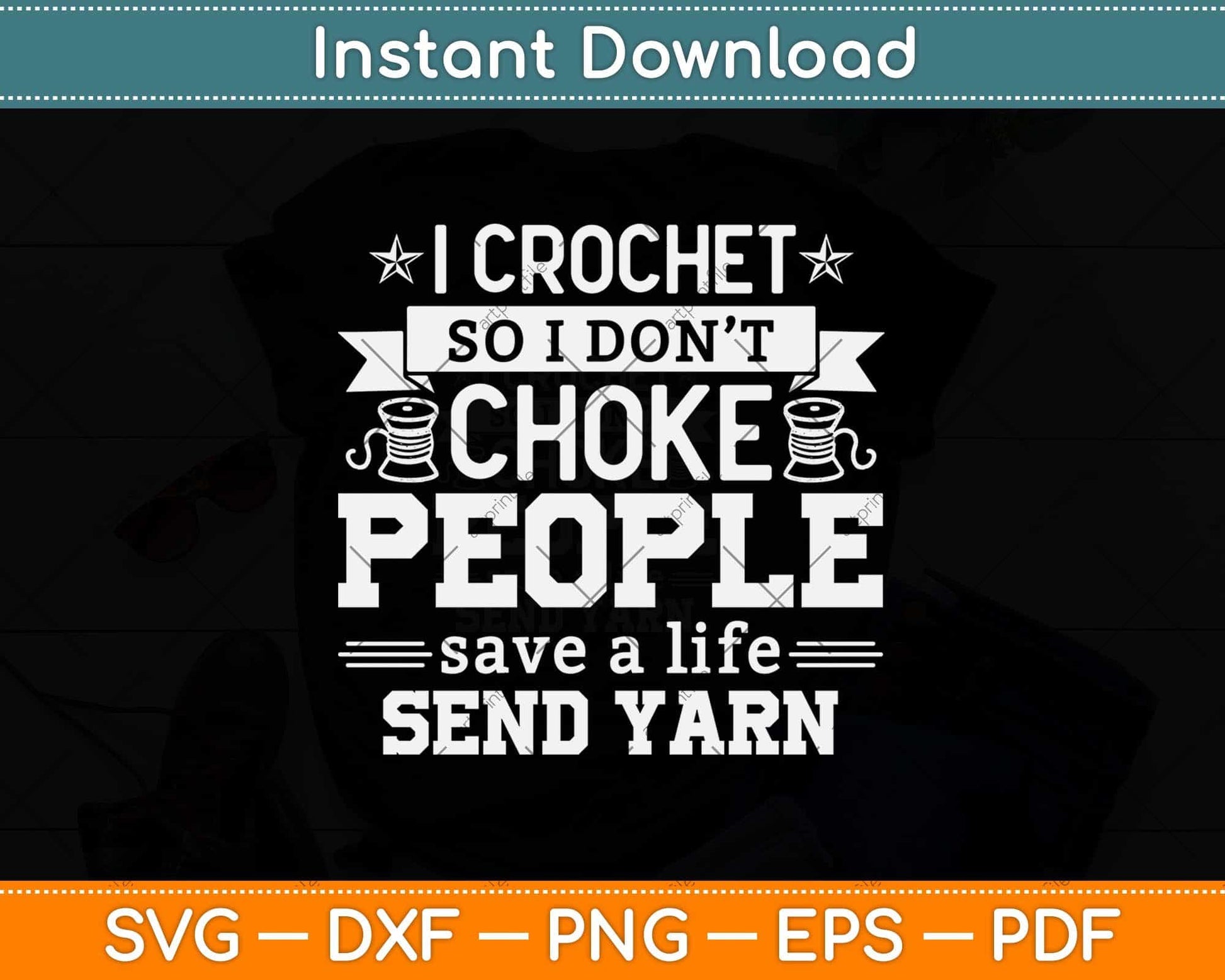I Crochet So I Don't Choke People Save A Life Send Yarn Svg Design