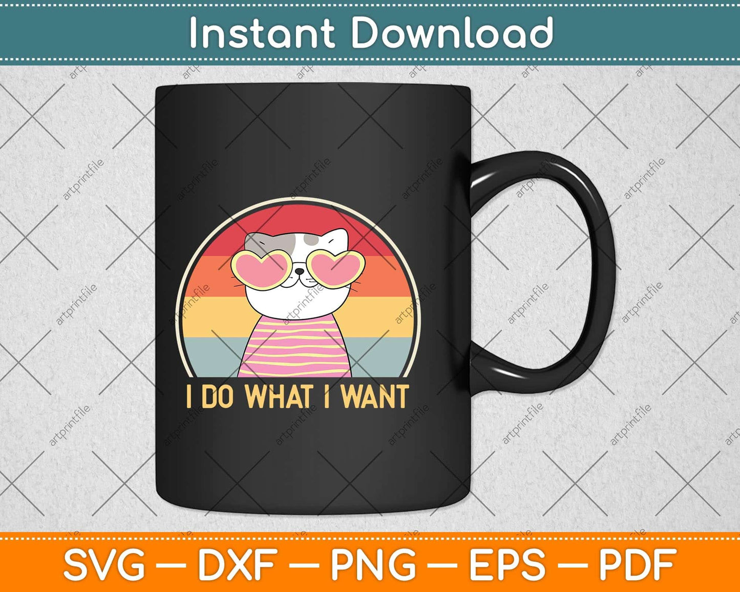 I Do What I Want Cat Funny Cat Lover Svg Png Dxf Digital Cutting File